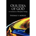 Our Idea of God: An Introduction to Philosophical Theology