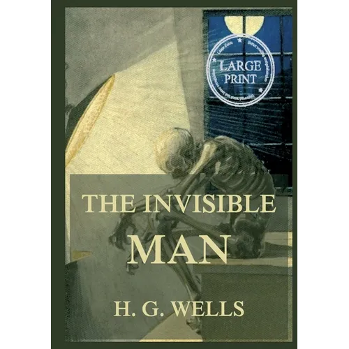 The Invisible Man: Large Print Edition for a better reading experience