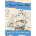 Albany Unravelled: A History of Albany and King George's Sound 1791 to 1927
