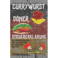 Currywurst, Döner, Steuererklärung: Alltagsgeschichten aus Deutschland in einfachem Deutsch