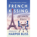 French Kissing: Season Three