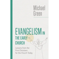 Evangelism in the Early Church: Lessons from the First Christians for the Church Today