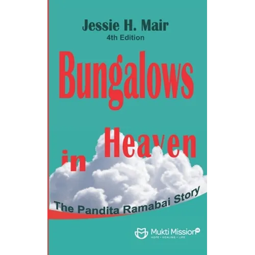 Bungalows in Heaven: The Story of Pandita Ramabai