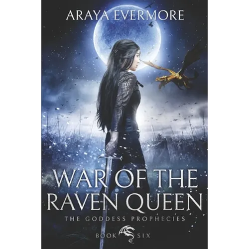 War of the Raven Queen: The Goddess Prophecies Fantasy Series Book 6
