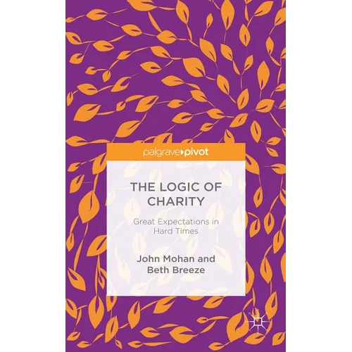 The Logic of Charity: Great Expectations in Hard Times