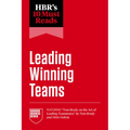 Hbr's 10 Must Reads on Leading Winning Teams (Featuring Tom Brady on the Art of Leading Teammates by Tom Brady and Nitin Nohria)