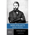 Melville's Short Novels: Authoritative Texts, Contexts, Criticism