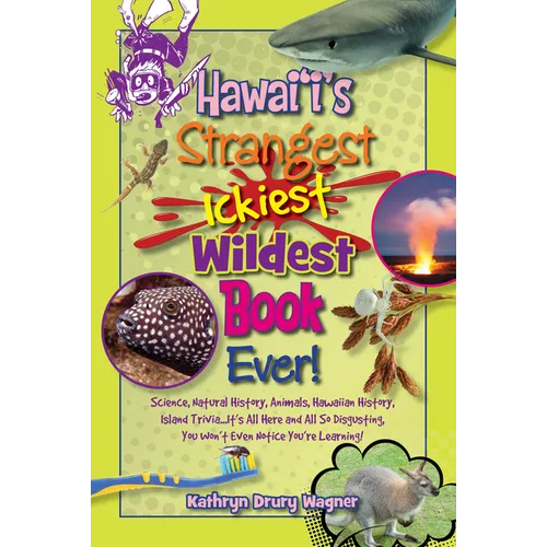 Hawaii's Strangest, Ickiest, Wildest Book Ever