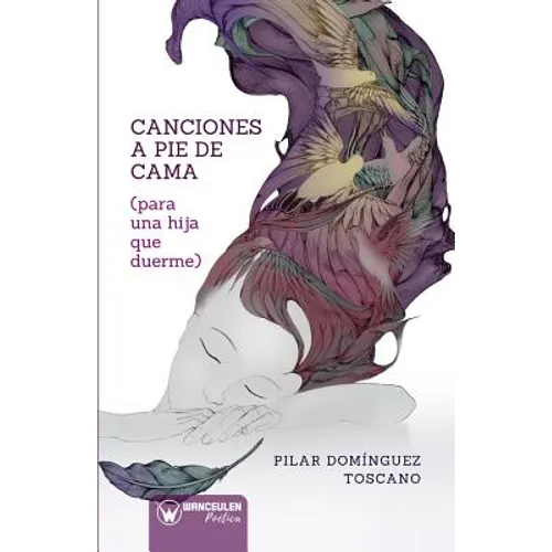 Canciones a Pie de Cama (Para Una Hija Que Duerme)