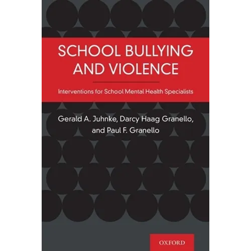 School Bullying and Violence: Interventions for School Mental Health Specialists