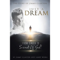 Just a Dream: The Story of Jimmy Clanton: From Singer to Servant of God!