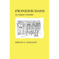 Pioneer Days in Upper Canada,