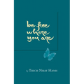 Be Free Where You Are