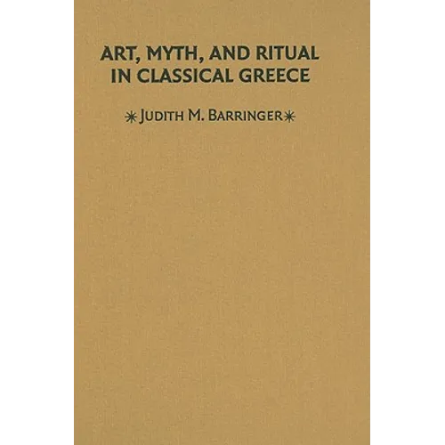 Art, Myth & Ritual Classical Greece
