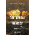 Collateral Damage: Stories