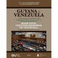 GUYANA v. VENEZUELA. Arbitral Award of 3 October 1899. International Court of Justice, Case 171. Documents on the Merits. BOOK FOUR: COUNTER-MEMORIAL