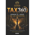 Tax360: Domina El Juego de Los Impuestos