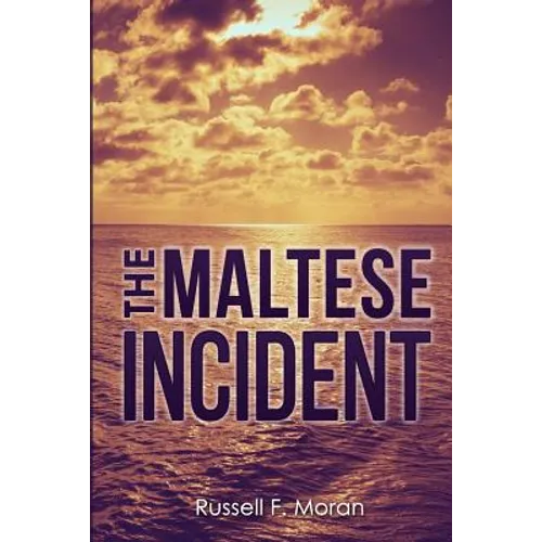 The Maltese Incident: A Novel Of Time Travel