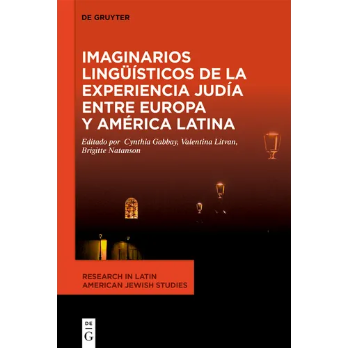 Imaginarios Lingüísticos de la Experiencia Judía Entre Europa Y América Latina
