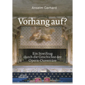 Vorhang Auf?: Ein Streifzug Durch Die Geschichte Der Opern-Ouvertüre