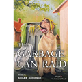 The Garbage Can Raid