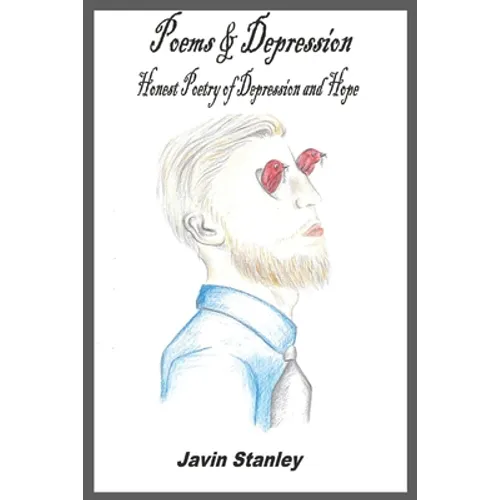 Poems & Depression: Honest Poetry of Depression and Hope