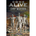 Come Alive, Dry Bones