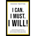I Can. I Must. I Will!