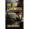 Dr. Zoe Cavendish: Frontlines on the Frontier