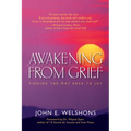 Awakening from Grief: Finding the Way Back to Joy