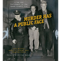 Murder Has a Public Face: Crime and Punishment in the Speed Graphic Era
