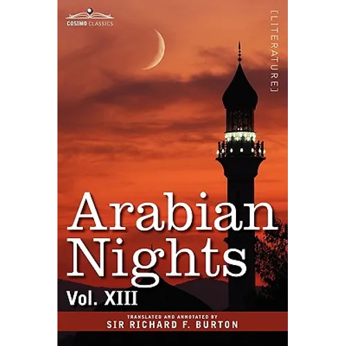 Arabian Nights, in 16 Volumes: Vol. XIII
