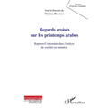 Regards croisés sur les printemps arabes: Ruptures/continuités dans l'analyse de sociétés en mutation