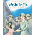 Write to Me: Letters from Japanese American Children to the Librarian They Left Behind