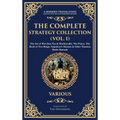 The Complete Strategy Collection (Vol. 1): The Art of War (Sun Tzu & Machiavelli), The Prince, The Book of Five Rings, Napoleon's Maxims & Other Timel