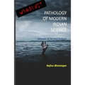 Whoduunit-Pathology of Modern Indian Science: Genesis of Its Eco-System