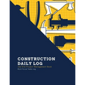 Construction Daily Log: Maintenance Site, Management Record Contractor Book, Project Report, Home Or Office Building, Jobsite Equipment Logbook, Work