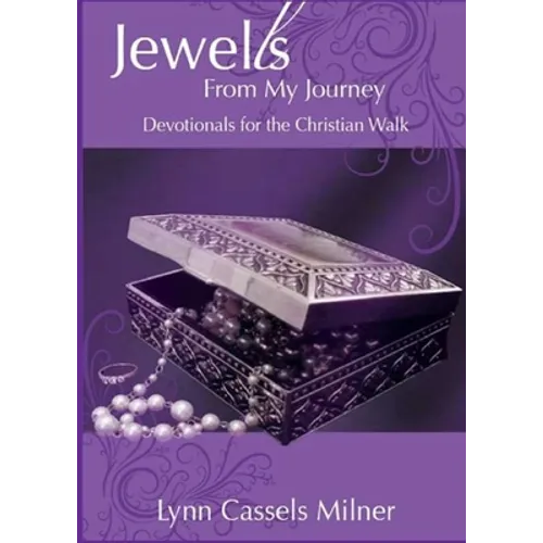 Jewells From My Journey: Devotionals for the Christian Walk