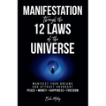Manifestation Through the 12 Laws of the Universe