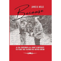 Because: A CIA Coverup & A Son's Odyssey To Find The Father He Never Knew