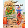 Aiden's Halloween Activity Book: (Personalized Books for Children), Halloween Coloring for Children, Games: mazes, connect the dots, crossword puzzle,