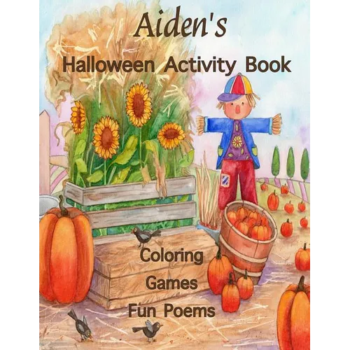 Aiden's Halloween Activity Book: (Personalized Books for Children), Halloween Coloring for Children, Games: mazes, connect the dots, crossword puzzle,