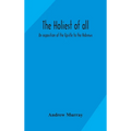 The Holiest Of All: An Exposition Of The Epistle To The Hebrews