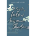 A Simple Tale of Sugar and Shadows