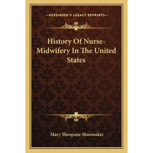 History Of Nurse-Midwifery In The United States