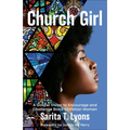 Church Girl: A Gospel Vision to Encourage and Challenge Black Christian Women