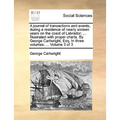 A Journal of Transactions and Events, During a Residence of Nearly Sixteen Years on the Coast of Labrador; ... Illustrated with Proper Charts. by Geor
