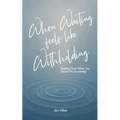 When Waiting Feels Like Withholding