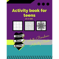Activity book for teens 10-14 years /Anti-Boredom Activity Book/ sudoku/ mazes/ mandalas: Anti-Boredom Activity Book/ sudoku/ mazes/ mandalas