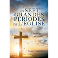 Les Sept Grandes Periodes de l'Eglise: Un Ouvrage Du Temps